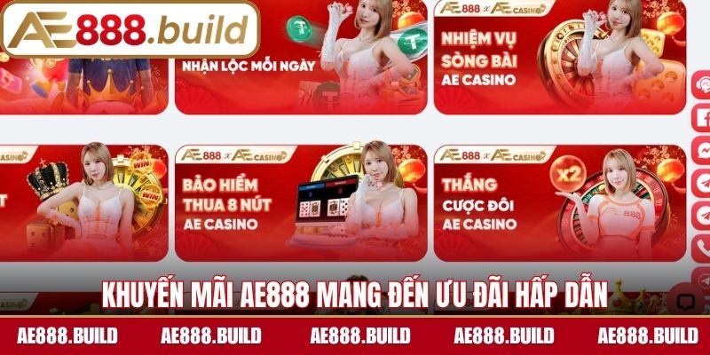 Khuyến mãi AE888 mang đến ưu đãi hấp dẫn, gia tăng lợi ích trải nghiệm 